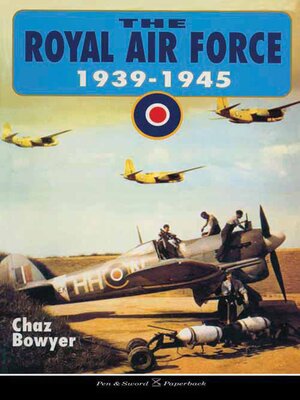 cover image of The Royal Air Force, 1939–1945